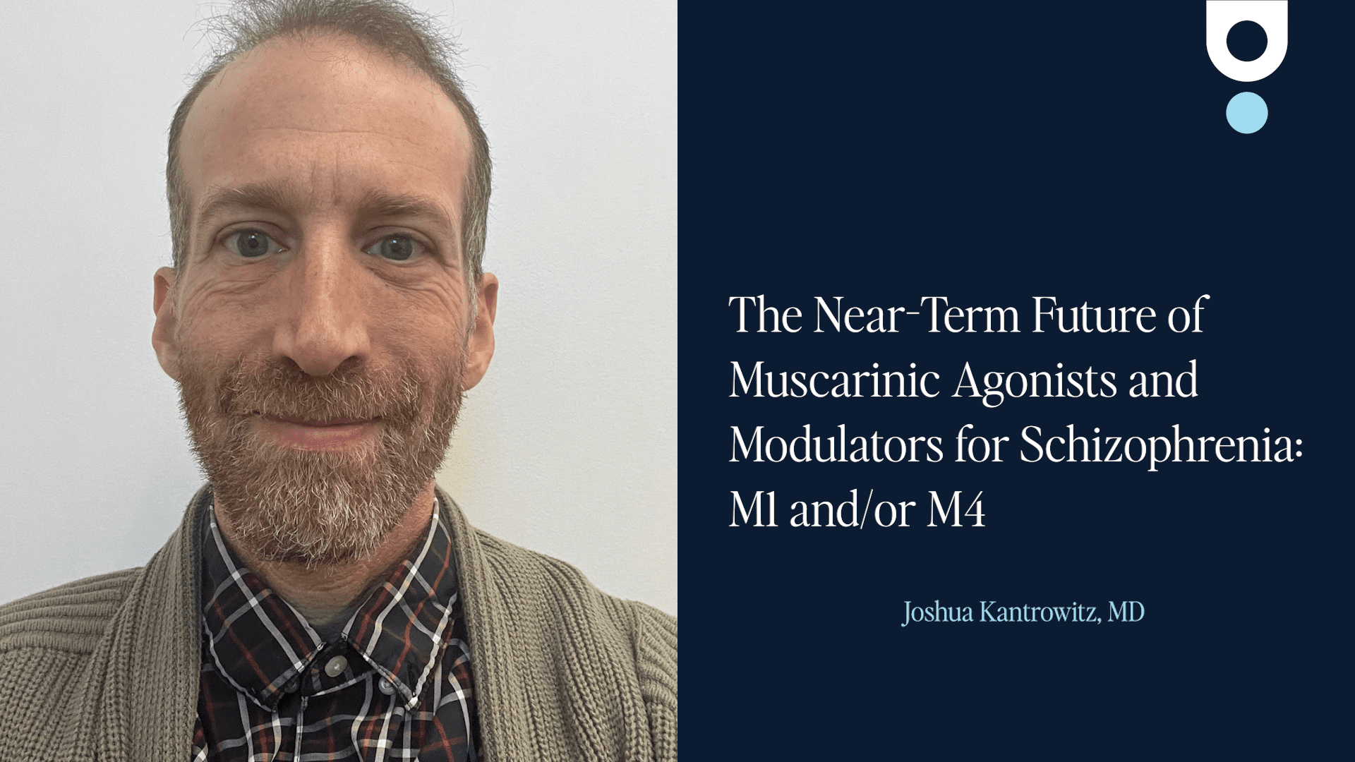 The Near-Term Future of Muscarinic Agonists and Modulators for Schizophrenia: M1 and/or M4